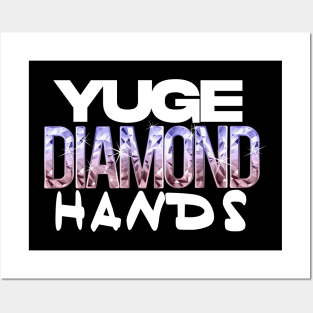 Yuge Diamond Hands! Posters and Art